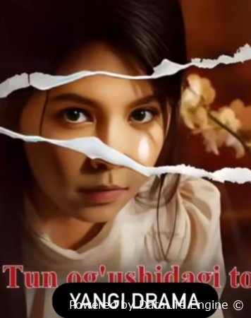 Tun og'ushidagi tong dramasi Uzbek tilida 1. 2. 3. 4. 5. 6. 7. 8. 9. 10. 11. 12. 13. 14. 15 qism barcha qismlar